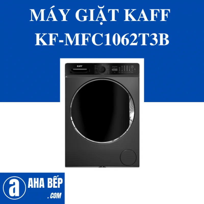 MÁY GIẶT KAFF KF-MFC1062T3B. Hàng Chính Hãng