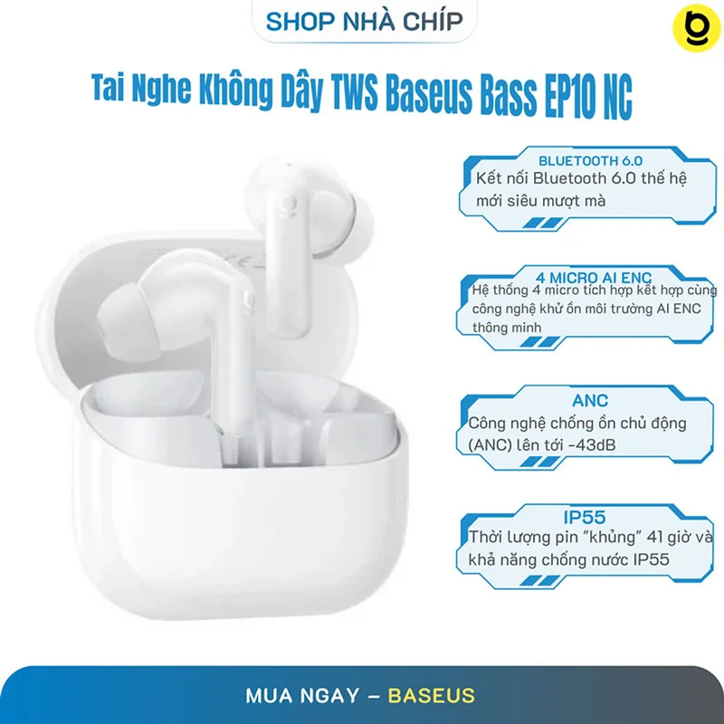 Tai Nghe Không Dây TWS Baseus Bass EP10 NC Bluetooth 6.0 Chống Ồn ANC -43dB - Hàng Chính Hãng