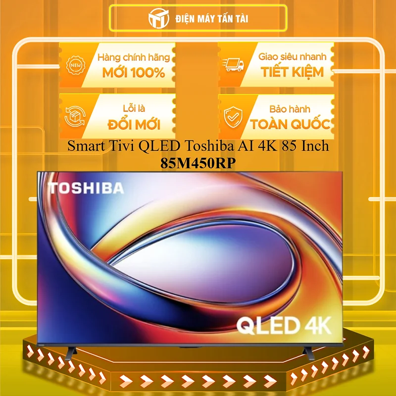 Smart Tivi QLED Toshiba AI 4K 85 Inch 85M450RP - HÀNG CHÍNH HÃNG - CHỈ GIAO HCM