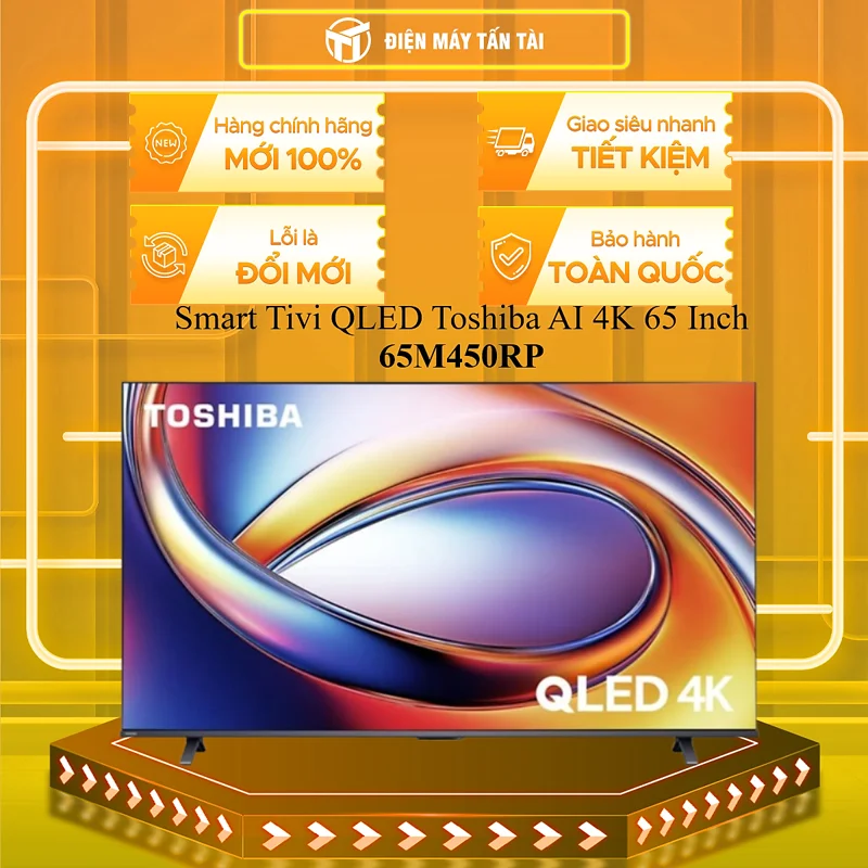 Smart Tivi QLED Toshiba AI 4K 65 Inch 65M450RP - HÀNG CHÍNH HÃNG - CHỈ GIAO HCM